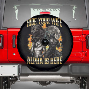 Hide Your Wife The Alpha is Here Spare Tire Cover Cringe Werewolf Alpha Meme Humor TS14 Black Print Your Wear