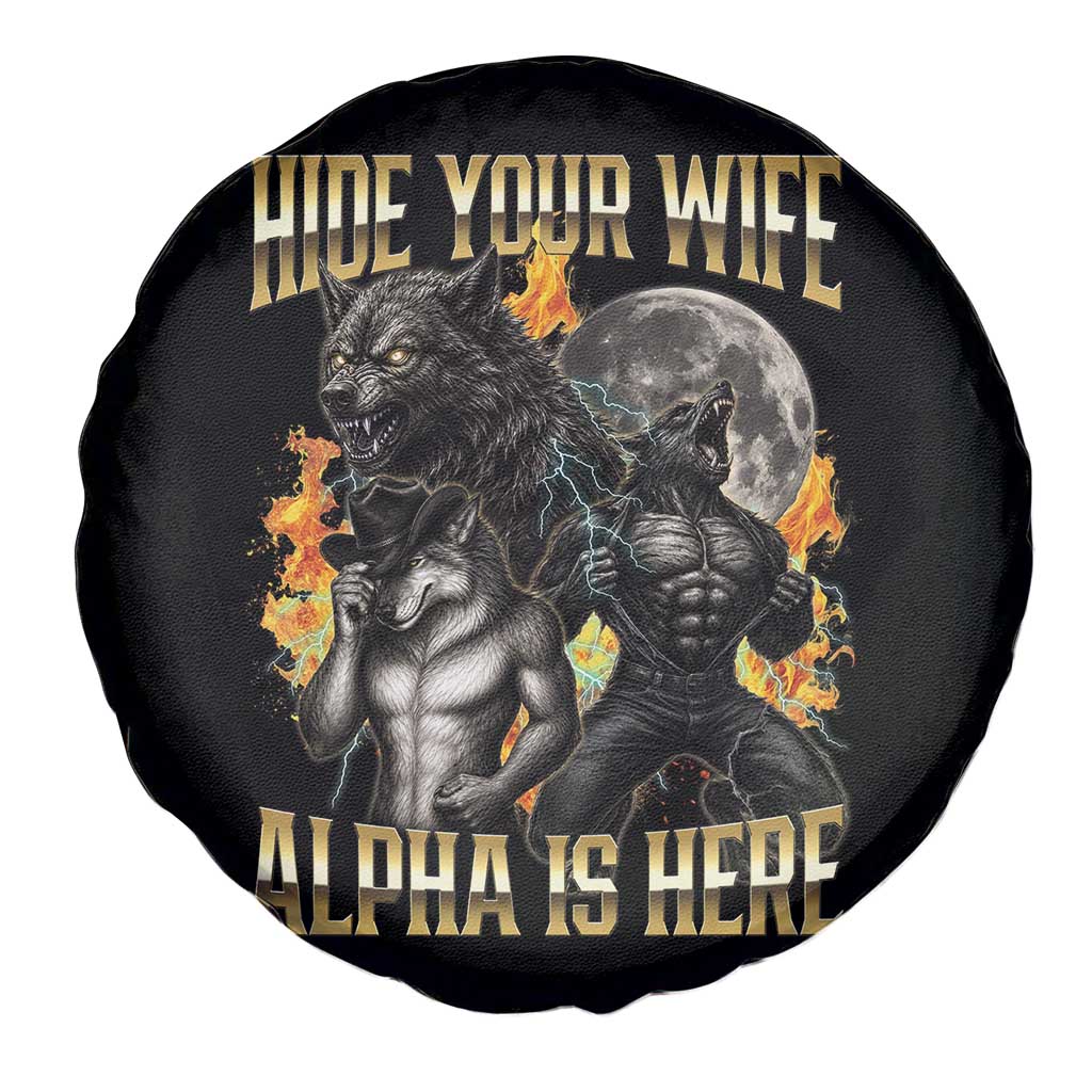 Hide Your Wife The Alpha is Here Spare Tire Cover Cringe Werewolf Alpha Meme Humor TS14 Print Your Wear