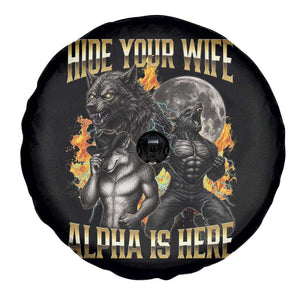 Hide Your Wife The Alpha is Here Spare Tire Cover Cringe Werewolf Alpha Meme Humor TS14 Print Your Wear