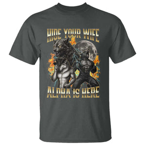 Hide Your Wife The Alpha is Here T Shirt Cringe Werewolf Alpha Meme Humor TS14 Dark Heather Print Your Wear