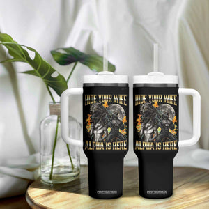 Hide Your Wife The Alpha is Here Tumbler With Handle Cringe Werewolf Alpha Meme Humor TS14 Print Your Wear