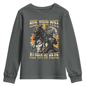 Hide Your Wife The Alpha is Here Youth Sweatshirt Cringe Werewolf Alpha Meme Humor TS14 Dark Heather Print Your Wear