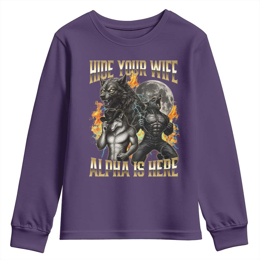 Hide Your Wife The Alpha is Here Youth Sweatshirt Cringe Werewolf Alpha Meme Humor TS14 Purple Print Your Wear