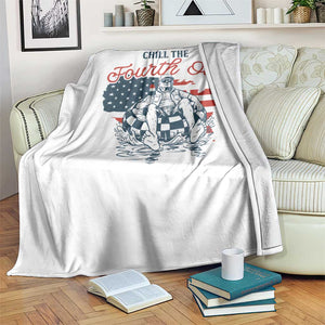 Chill The Fourth Out Throw Blanket Funny FDT 4th of July TS14 Print Your Wear