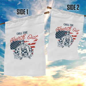 Chill The Fourth Out Garden Flag Funny FDT 4th of July TS14 Print Your Wear