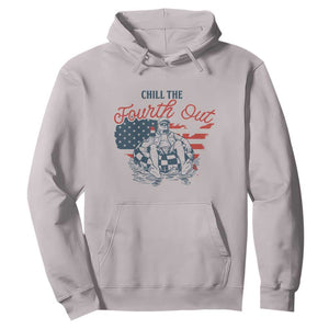 Chill The Fourth Out Hoodie Funny FDT 4th of July TS14 Ice Gray Print Your Wear