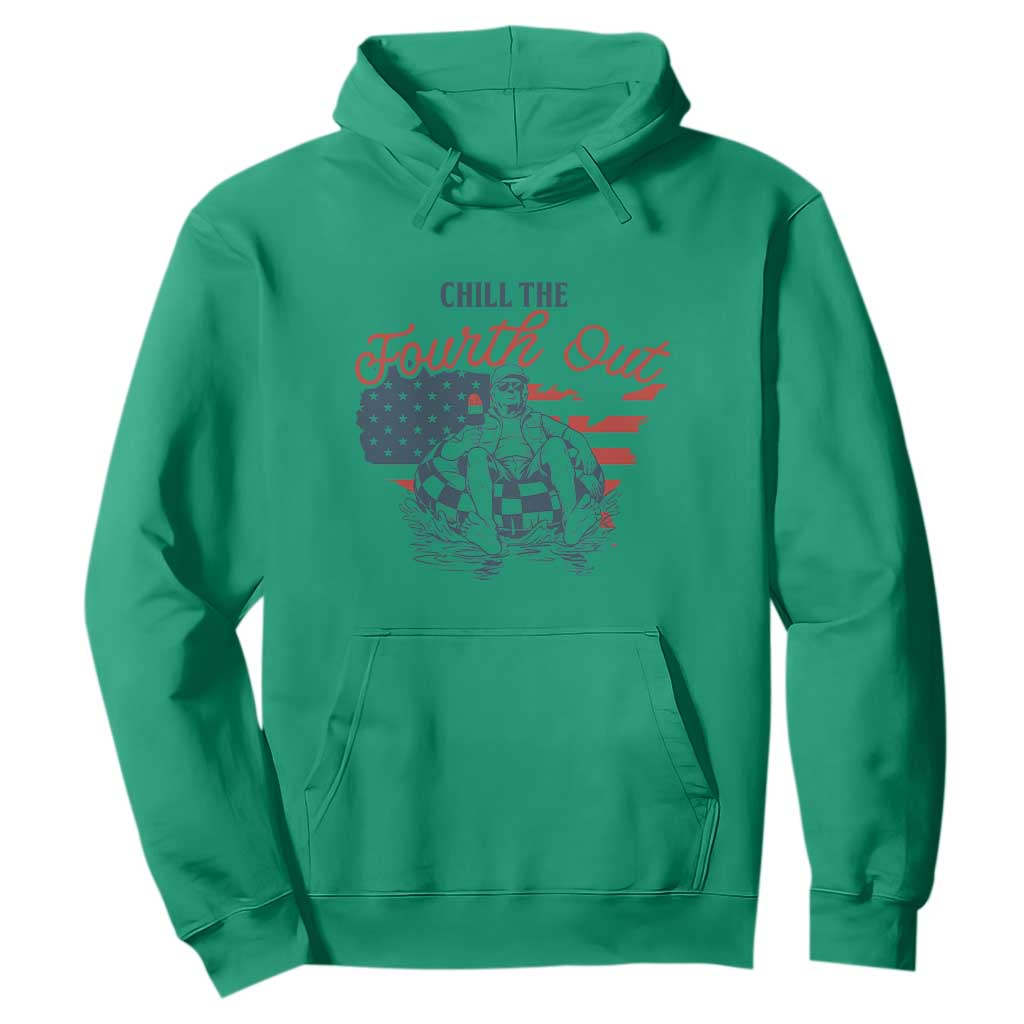 Chill The Fourth Out Hoodie Funny FDT 4th of July TS14 Irish Green Print Your Wear