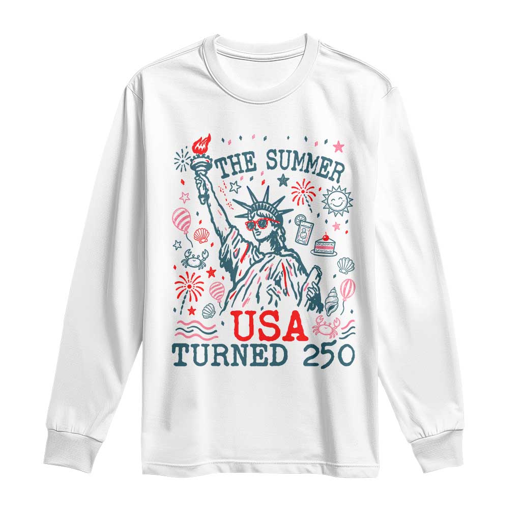 250 Years America Anniversary Statue of Liberty Long Sleeve Shirt The Summer USA Turned 250 TS14 White Print Your Wear