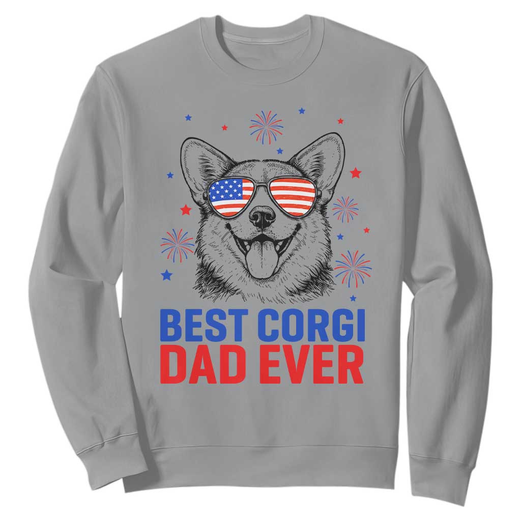 Best Corgi Dad Ever Sweatshirt Funny Dog Lover Dad 4th Of July TS14 Sport Gray Print Your Wear