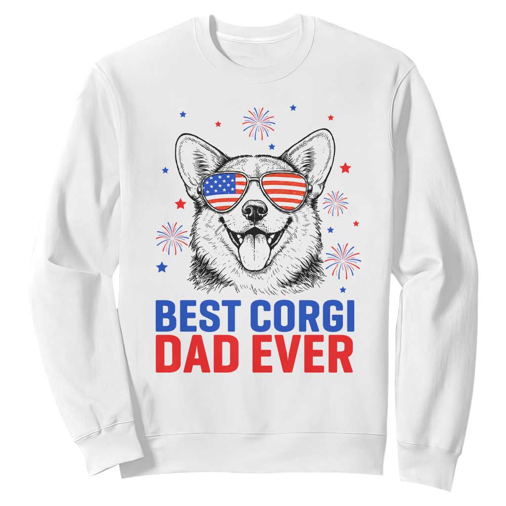 Best Corgi Dad Ever Sweatshirt Funny Dog Lover Dad 4th Of July TS14 White Print Your Wear
