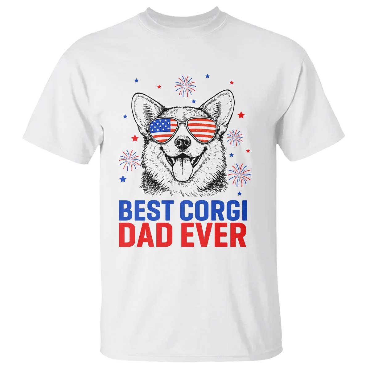 Best Corgi Dad Ever T Shirt Funny Dog Lover Dad 4th Of July TS14 White Print Your Wear