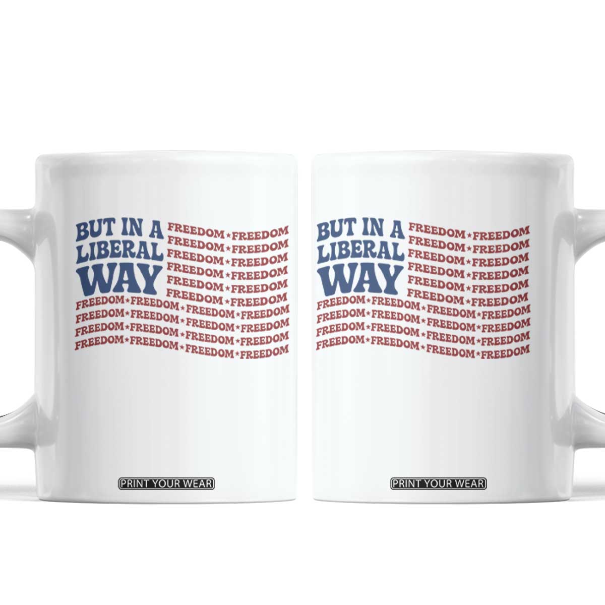 USA But In A Liberal Way 4th of July Coffee Mug Feminist Women's Rights Freedom TS14 White Print Your Wear