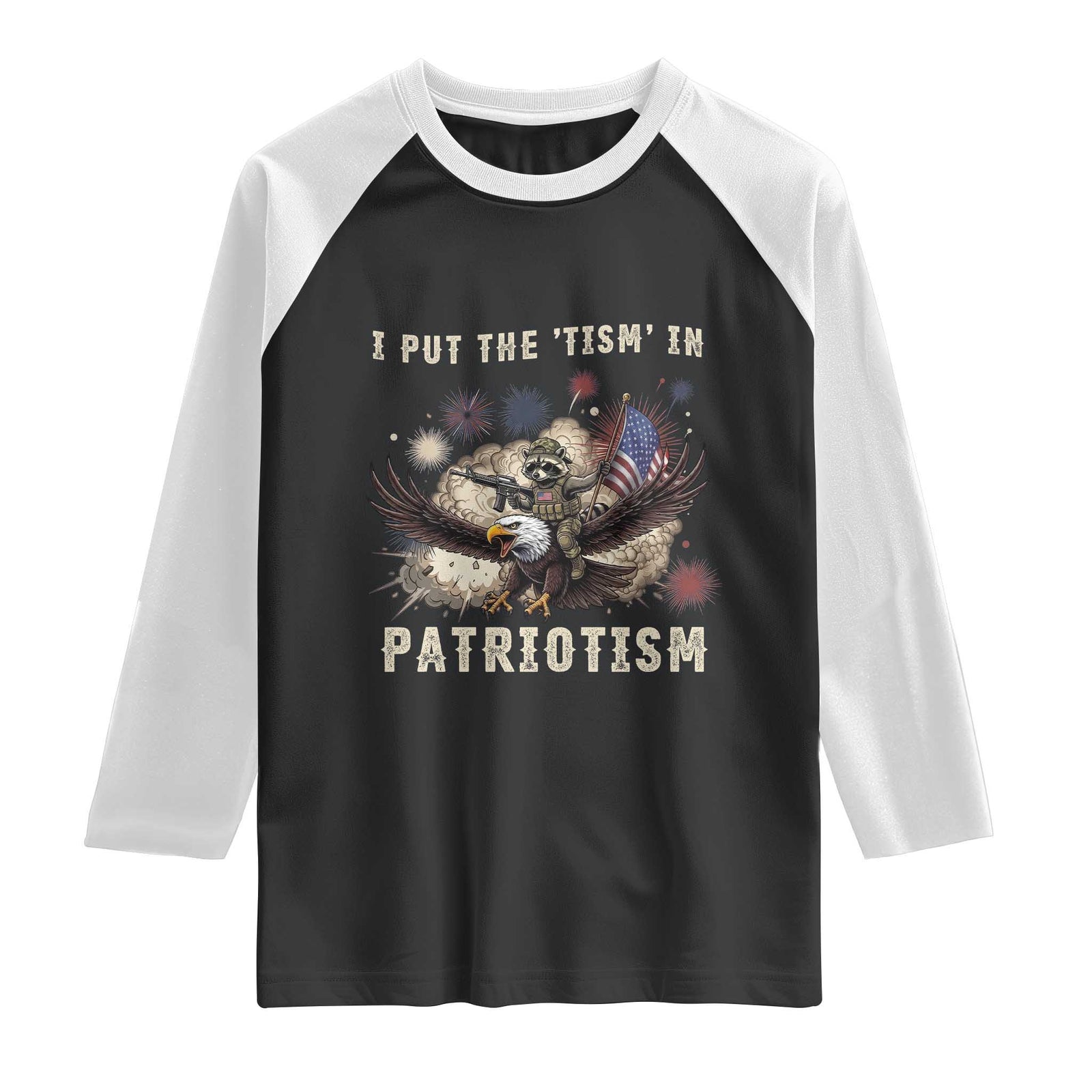 I Put The Tism in Patriotism Raglan Shirt Retro Eagle Raccoon USA Flag TS14 Black White Print Your Wear
