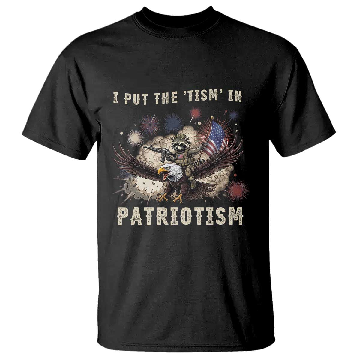 I Put The Tism in Patriotism T Shirt Retro Eagle Raccoon USA Flag TS14 Black Print Your Wear