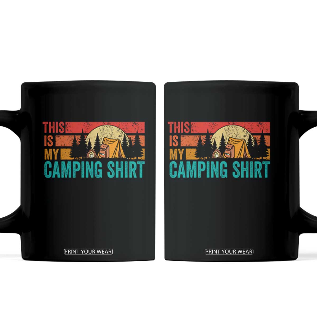 Funny Camper Coffee Mug This Is My Camping Shirt TS14 Black Print Your Wear