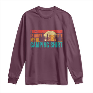 Funny Camper Long Sleeve Shirt This Is My Camping Shirt TS14 Maroon Print Your Wear