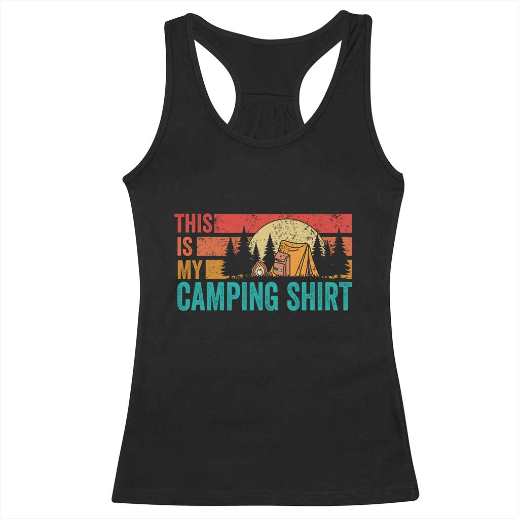 Funny Camper Racerback Tank Top This Is My Camping Shirt TS14 Black Print Your Wear