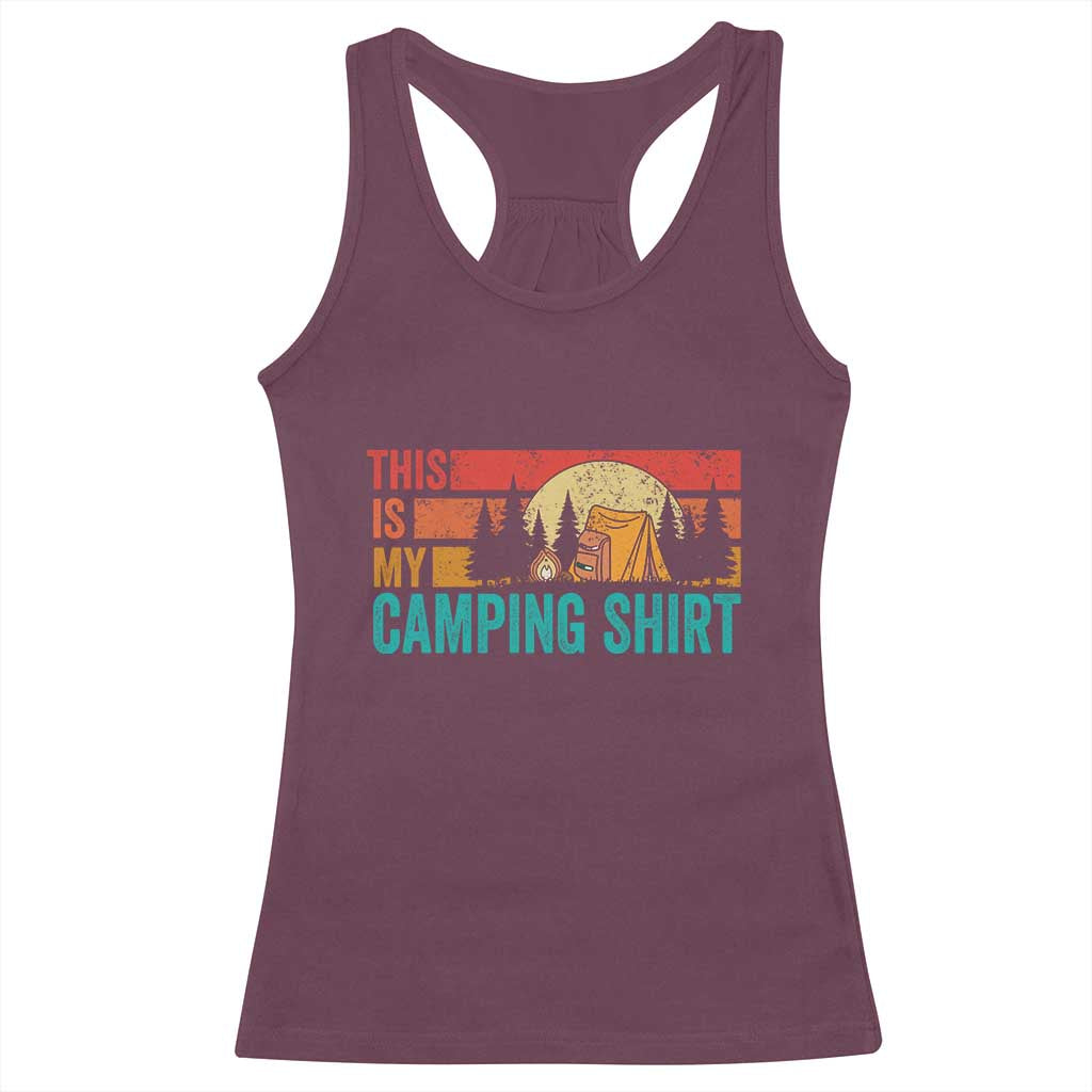 Funny Camper Racerback Tank Top This Is My Camping Shirt TS14 Maroon Print Your Wear