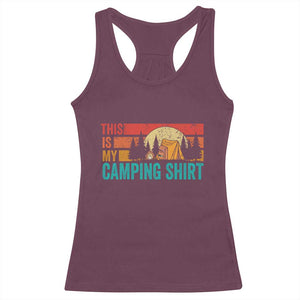 Funny Camper Racerback Tank Top This Is My Camping Shirt TS14 Maroon Print Your Wear