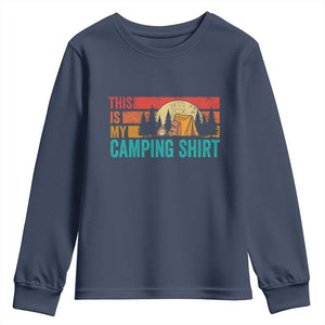 Funny Camper Youth Sweatshirt This Is My Camping Shirt TS14 Navy Print Your Wear