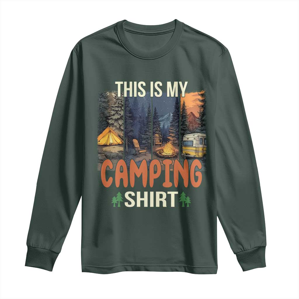 Funny Camper Glamper Long Sleeve Shirt This Is My Camping Shirt TS14 Dark Forest Green Print Your Wear