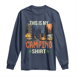 Funny Camper Glamper Long Sleeve Shirt This Is My Camping Shirt TS14 Navy Print Your Wear