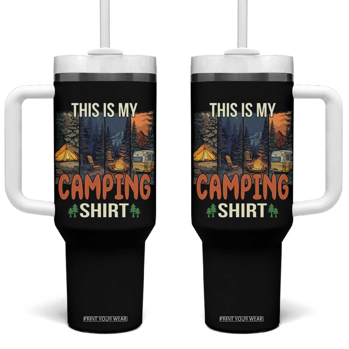 Funny Camper Glamper Tumbler With Handle This Is My Camping Shirt TS14 One Size: 40 oz Black Print Your Wear