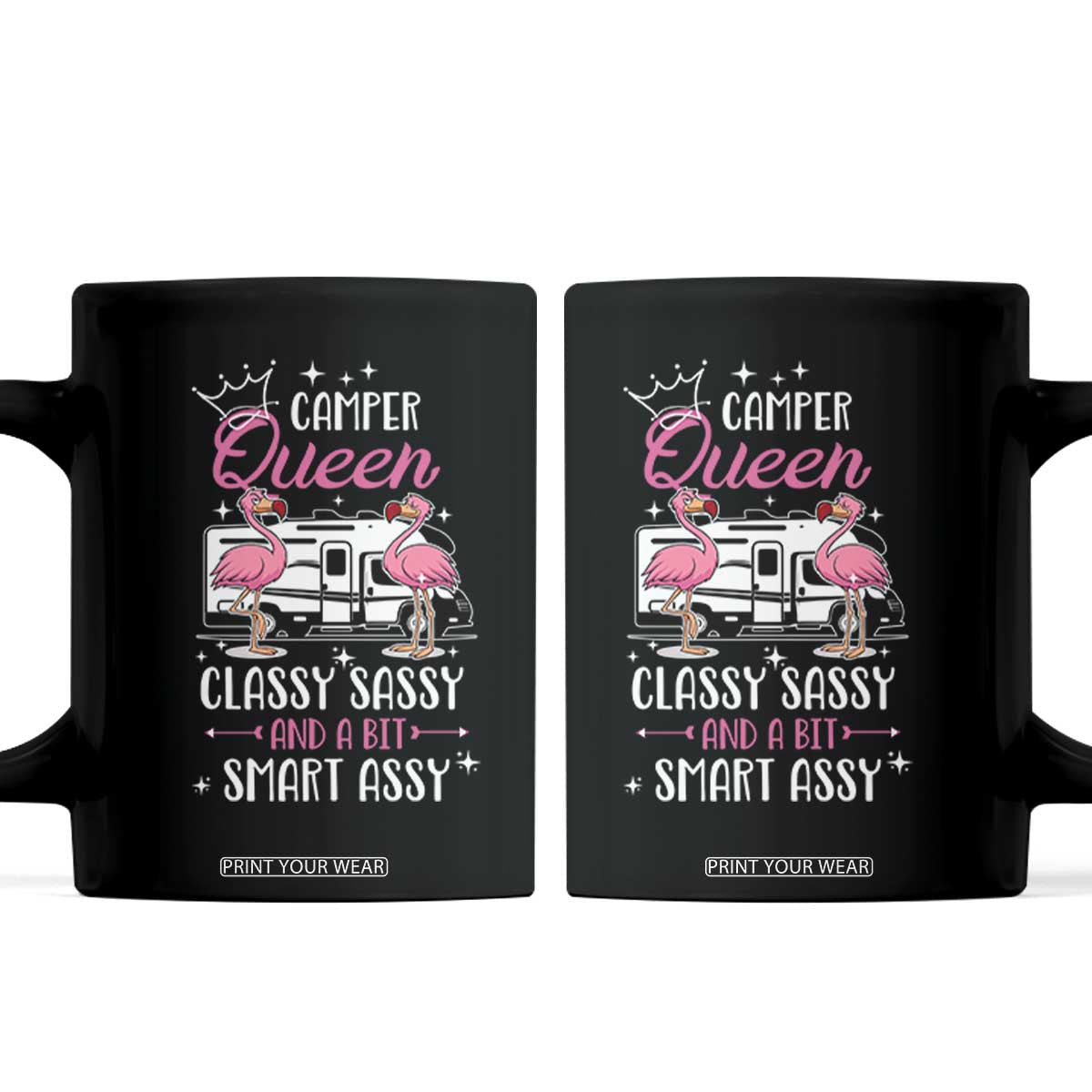 Funny Camping RV Coffee Mug Camper Queen Classy Sassy And A Bit Smart Assy TS14 Black Print Your Wear