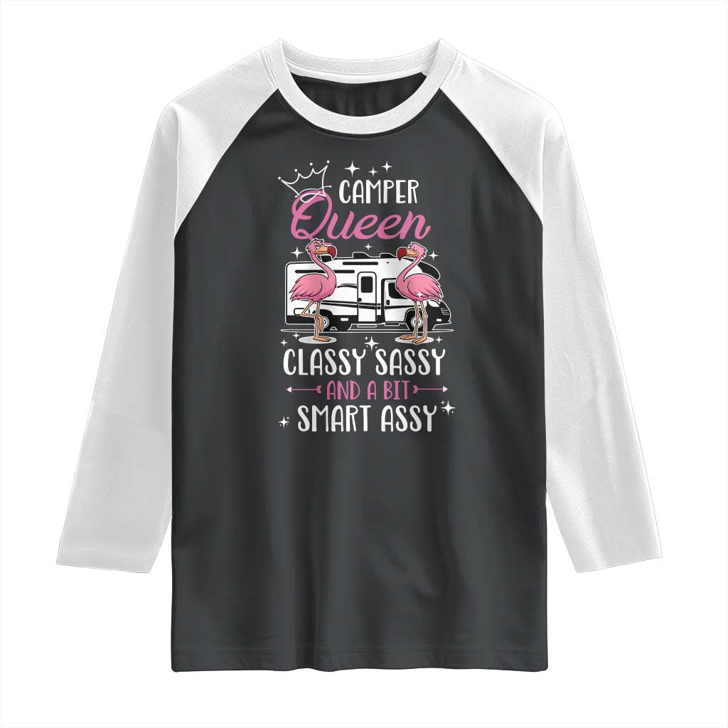 Funny Camping RV Raglan Shirt Camper Queen Classy Sassy And A Bit Smart Assy TS14 Black White Print Your Wear