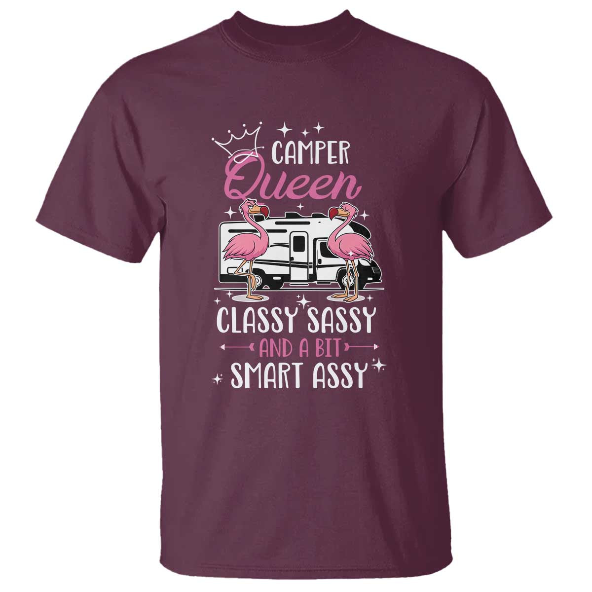 Funny Camping RV T Shirt Camper Queen Classy Sassy And A Bit Smart Assy TS14 Maroon Print Your Wear