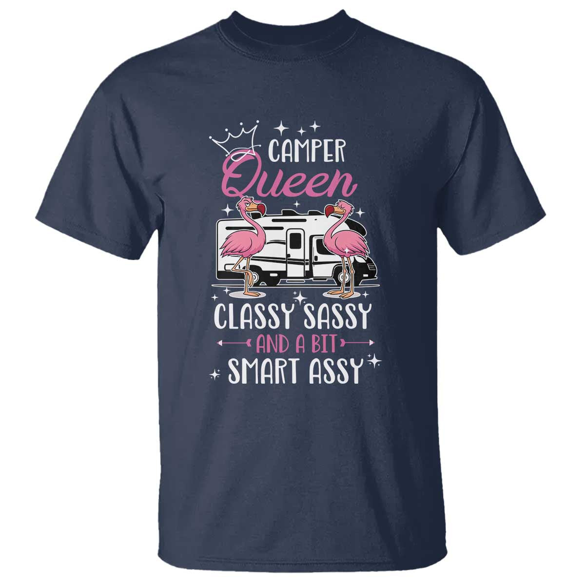 Funny Camping RV T Shirt Camper Queen Classy Sassy And A Bit Smart Assy TS14 Navy Print Your Wear