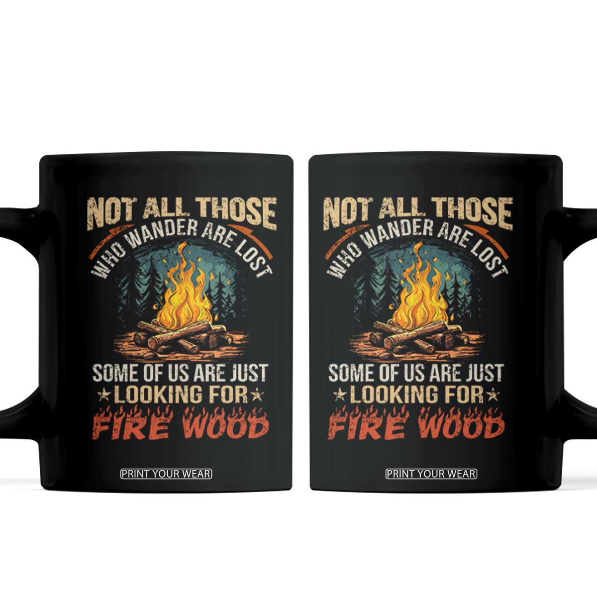 Funny Camping Coffee Mug Not All Those Who Wander Are Lost TS14 Black Print Your Wear
