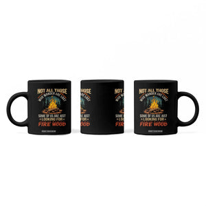 Funny Camping Coffee Mug Not All Those Who Wander Are Lost TS14 Print Your Wear