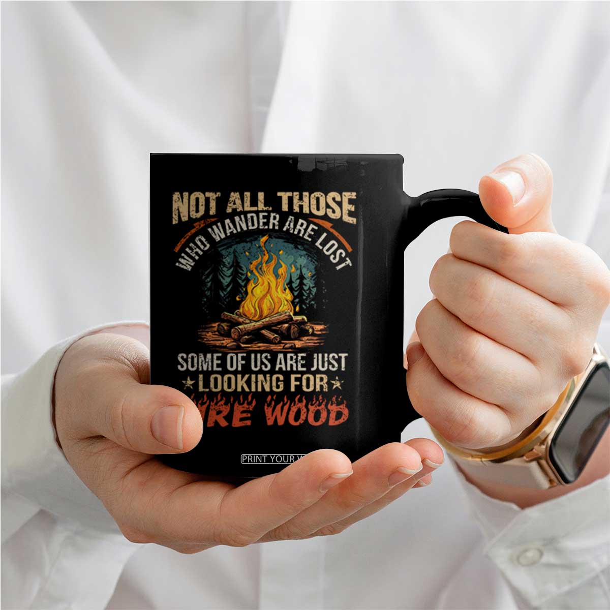 Funny Camping Coffee Mug Not All Those Who Wander Are Lost TS14 Print Your Wear