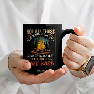 Funny Camping Coffee Mug Not All Those Who Wander Are Lost TS14 Print Your Wear