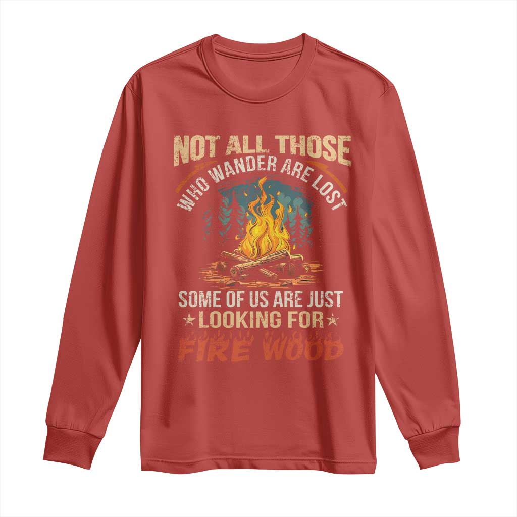 Funny Camping Long Sleeve Shirt Not All Those Who Wander Are Lost TS14 Red Print Your Wear