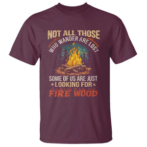 Funny Camping T Shirt Not All Those Who Wander Are Lost TS14 Maroon Print Your Wear