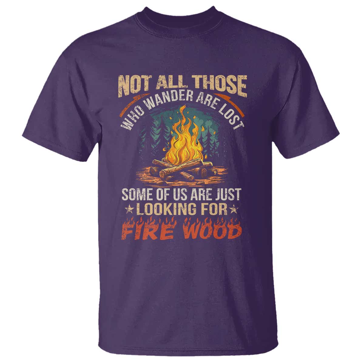 Funny Camping T Shirt Not All Those Who Wander Are Lost TS14 Purple Print Your Wear