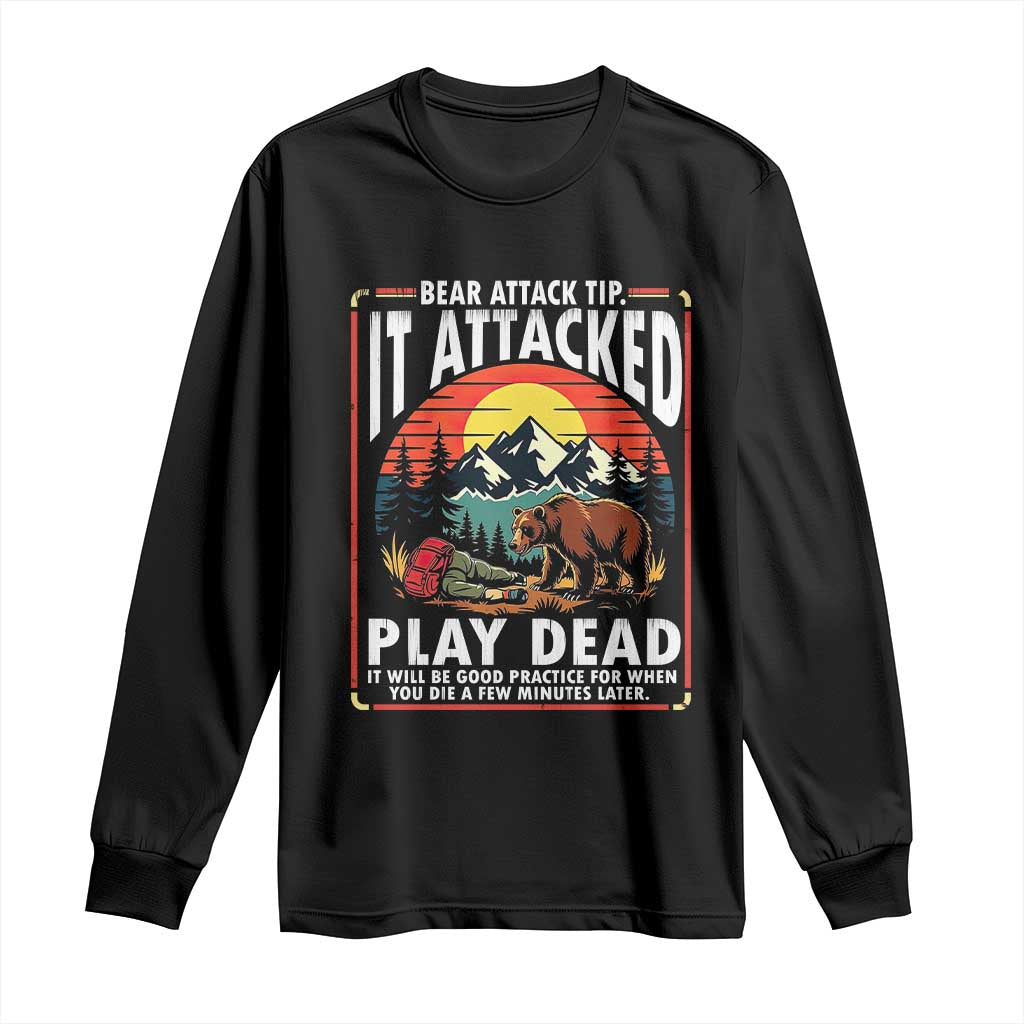 Funny Camping Hiking Sarcastic Long Sleeve Shirt Bear Attack Tip TS14 Black Print Your Wear