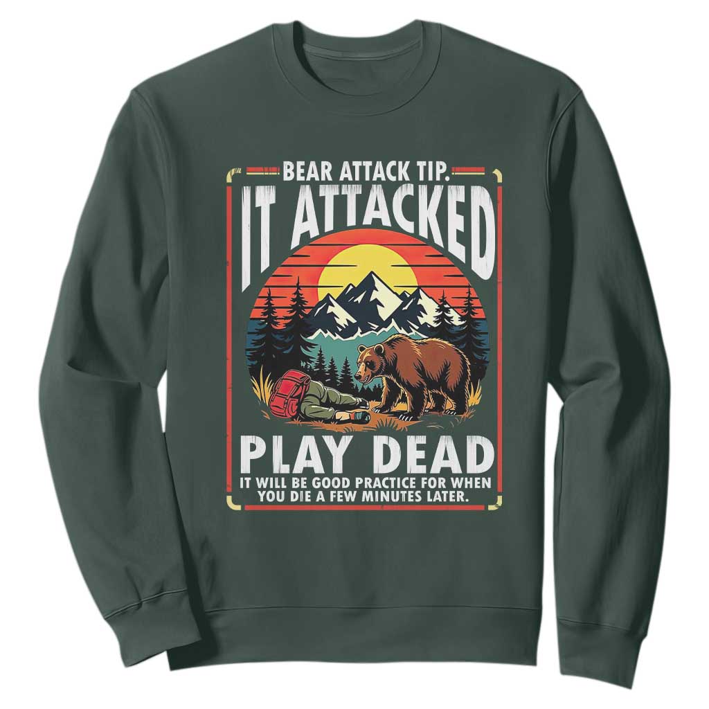 Funny Camping Hiking Sarcastic Sweatshirt Bear Attack Tip TS14 Dark Forest Green Print Your Wear