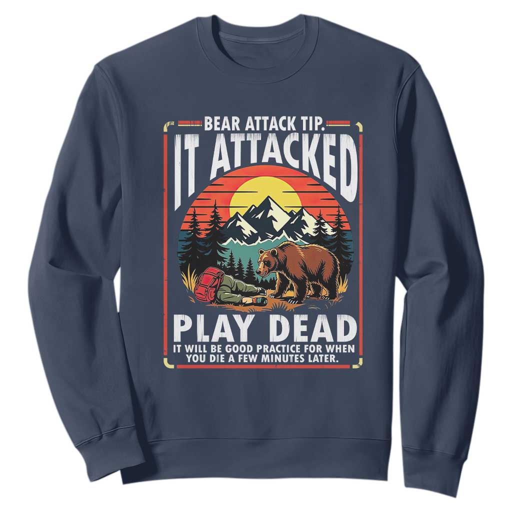 Funny Camping Hiking Sarcastic Sweatshirt Bear Attack Tip TS14 Navy Print Your Wear