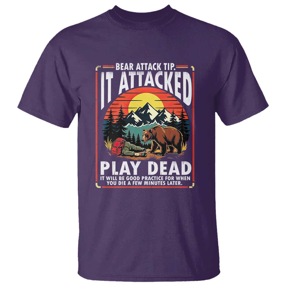Funny Camping Hiking Sarcastic T Shirt Bear Attack Tip TS14 Purple Print Your Wear