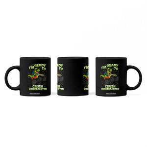 Back To School Boy Dinosaur Coffee Mug I Am Ready To Crush Kindergarten TS14 Print Your Wear