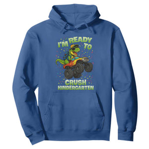 Back To School Boy Dinosaur Hoodie I Am Ready To Crush Kindergarten TS14 Royal Blue Print Your Wear