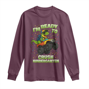 Back To School Boy Dinosaur Long Sleeve Shirt I Am Ready To Crush Kindergarten TS14 Maroon Print Your Wear