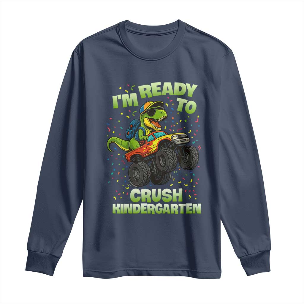 Back To School Boy Dinosaur Long Sleeve Shirt I Am Ready To Crush Kindergarten TS14 Navy Print Your Wear