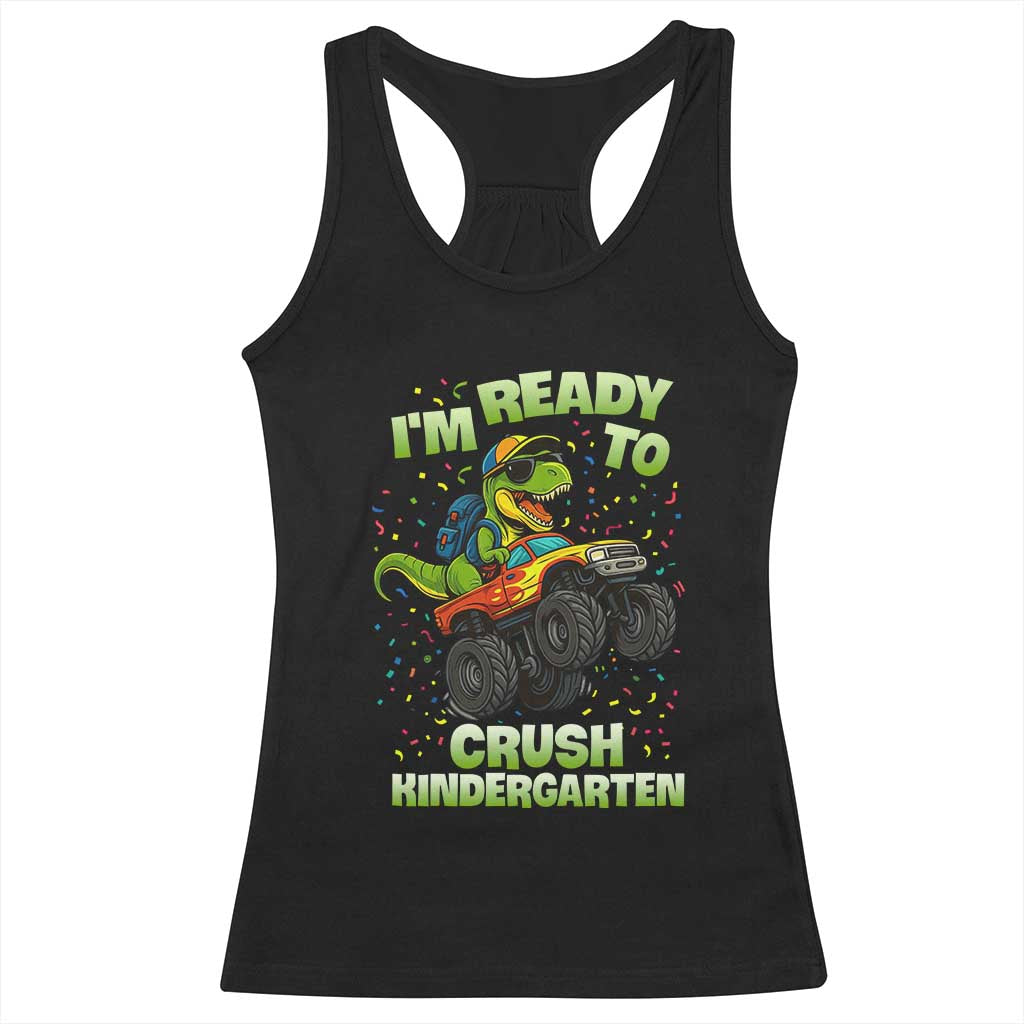 Back To School Boy Dinosaur Racerback Tank Top I Am Ready To Crush Kindergarten TS14 Black Print Your Wear