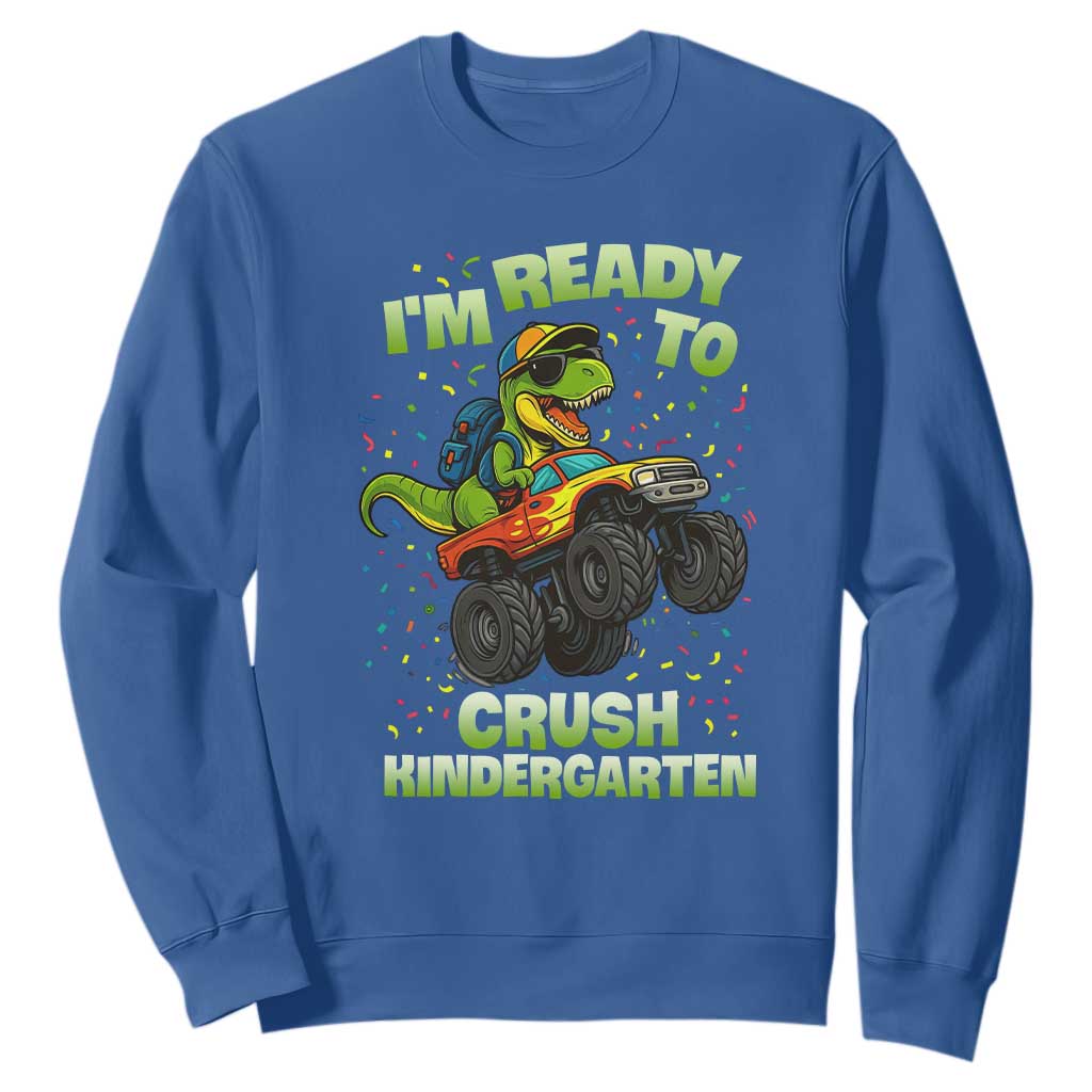 Back To School Boy Dinosaur Sweatshirt I Am Ready To Crush Kindergarten TS14 Royal Blue Print Your Wear