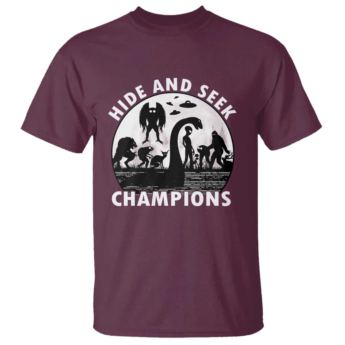 Hide And Seek Champions T Shirt Funny Cryptid Cryptozoology TS14 Maroon Print Your Wear