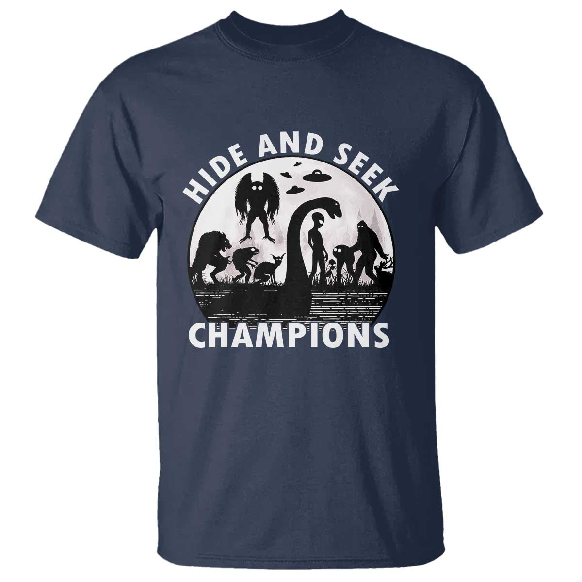 Hide And Seek Champions T Shirt Funny Cryptid Cryptozoology TS14 Navy Print Your Wear